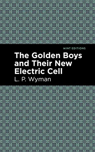 Stock image for The Golden Boys and Their New Electric Cell (Mint Editions) for sale by Lakeside Books