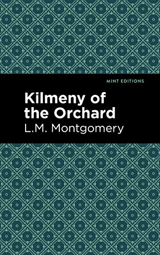 9781513220628: Kilmeny of the Orchard (Mint Editions (Romantic Tales))