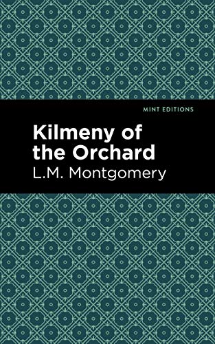 Stock image for Kilmeny of the Orchard (Mint Editions) for sale by Ergodebooks