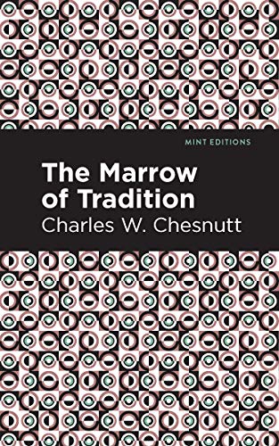 9781513221076: The Marrow of Tradition (Black Narratives)