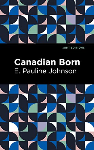 Imagen de archivo de Canadian Born (Mint Editions (Native Stories, Indigenous Voices)) a la venta por GF Books, Inc.