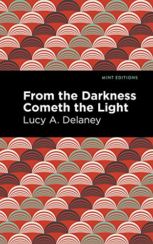 Stock image for From the Darkness Cometh Light (Black Narratives) for sale by GF Books, Inc.
