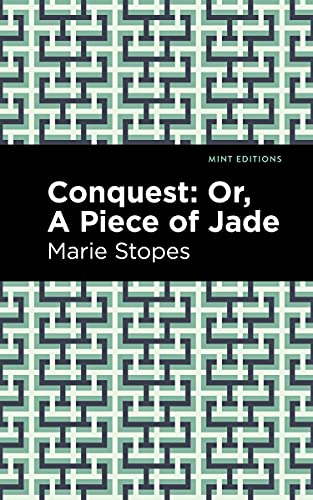 Imagen de archivo de Conquest Or, A Piece of Jade (Mint Editions (Women Writers)) a la venta por Lakeside Books