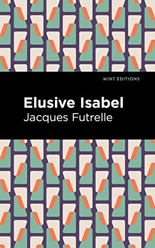 Beispielbild fr Elusive Isabel (Mint Editions (Crime, Thrillers and Detective Work)) zum Verkauf von Lakeside Books