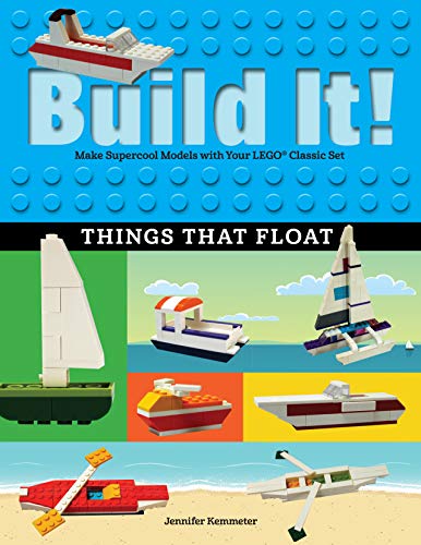 9781513260570: Build It! Things That Float: Make Supercool Models with Your Favorite LEGO Parts: 5 (Brick Books)