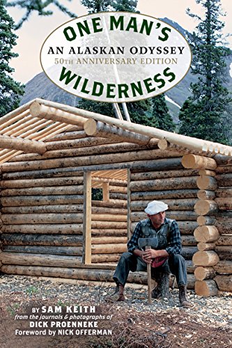 Imagen de archivo de One Man's Wilderness, 50th Anniversary Edition: An Alaskan Odyssey a la venta por HPB Inc.