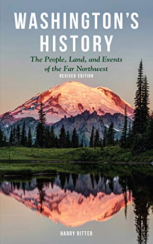 Beispielbild fr Washington's History, Revised Edition: The People, Land, and Events of the Far Northwest zum Verkauf von HPB-Diamond