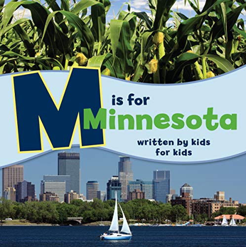 Stock image for M Is for Minnesota: Written by Kids for Kids for sale by ThriftBooks-Dallas