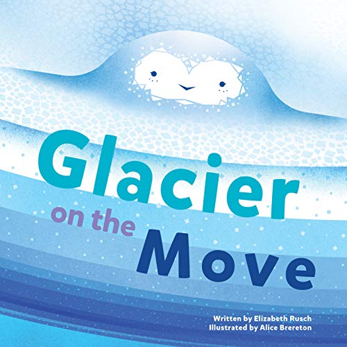 Beispielbild fr Glacier on the Move zum Verkauf von Goodwill