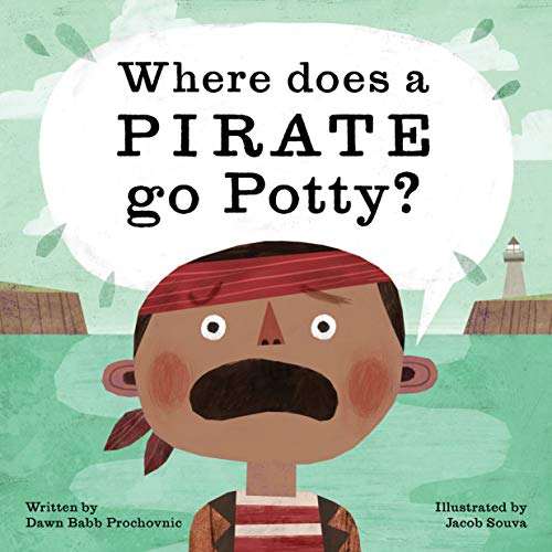 Beispielbild fr Where Does a Pirate Go Potty? zum Verkauf von ThriftBooks-Atlanta