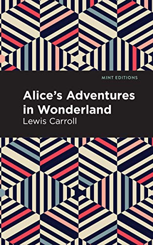 Imagen de archivo de Alice's Adventures in Wonderland (Mint Editions (The Children's Library)) a la venta por Book Deals