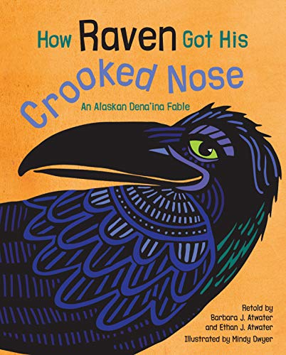Beispielbild fr How Raven Got His Crooked Nose: An Alaskan Dena'ina Fable zum Verkauf von BooksRun