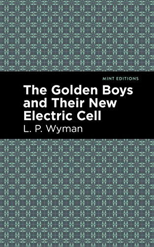 Beispielbild fr The Golden Boys and Their New Electric Cell (Mint Editions) zum Verkauf von Lakeside Books