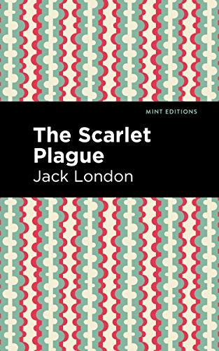 Stock image for The Scarlet Plague (Mint Editions (Scientific and Speculative Fiction)) for sale by GF Books, Inc.