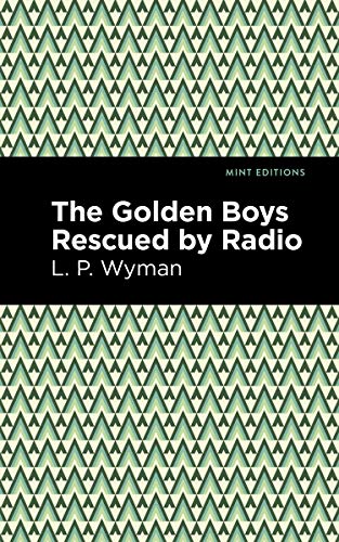 Stock image for The Golden Boys Rescued by Radio (Mint Editions) for sale by Lakeside Books
