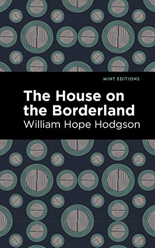 Stock image for The House on the Borderland (Mint Editions) for sale by Lakeside Books