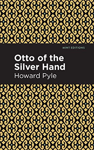9781513266640: Otto of the Silver Hand (Mint Editions)