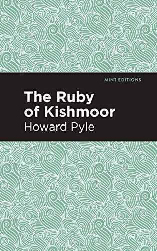 9781513266657: The Ruby of Kishmoor (Mint Editions (The Children's Library))