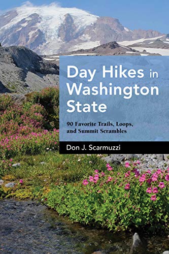 Stock image for Day Hikes in Washington State: 90 Favorite Trails, Loops, and Summit Scrambles for sale by ZBK Books