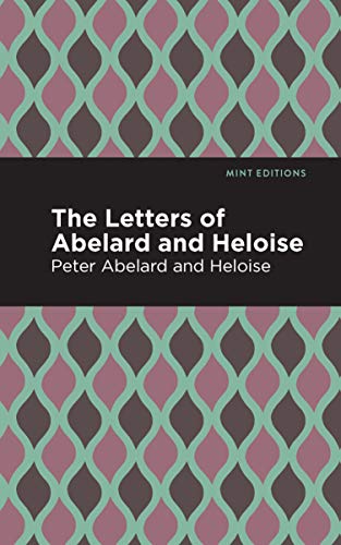9781513267685: The Letters of Abelard and Heloise: Biographical and Autobiographical Narratives) (Mint Editions)