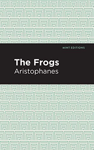 Stock image for The Frogs (Mint Editions (Plays)) for sale by Save With Sam