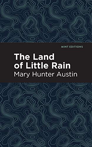 Imagen de archivo de The Land of Little Rain (Mint Editions) a la venta por Lakeside Books