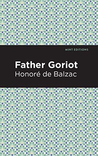 9781513268316: Father Goriot (Mint Editions (Historical Fiction))