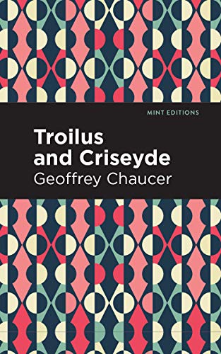 9781513269092: Troilus and Criseyde (Mint Editions (Poetry and Verse))