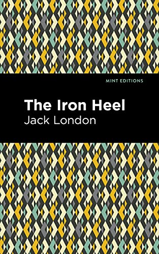 9781513270098: The Iron Heel (Mint Editions (Scientific and Speculative Fiction))