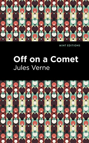 9781513270463: Off On a Comet (Mint Editions (Scientific and Speculative Fiction))