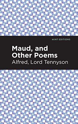 9781513270807: Maud, and Other Poems (Mint Editions (Poetry and Verse))