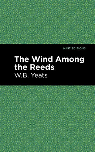 Imagen de archivo de The Wind Among the Reeds (Mint Editions (Poetry and Verse)) a la venta por Ria Christie Collections