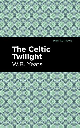 

The Celtic Twilight (Mint Editions)