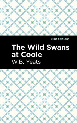 Imagen de archivo de The Wild Swans at Coole (Mint Editions (Poetry and Verse)) a la venta por Ria Christie Collections
