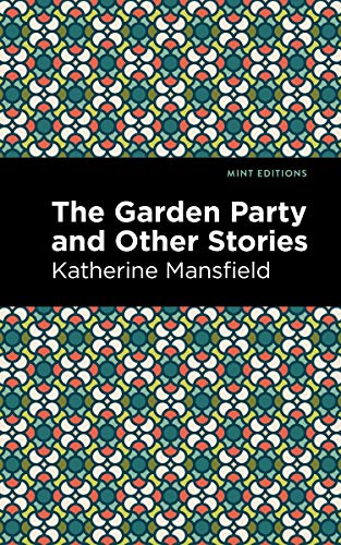 Imagen de archivo de The Garden Party and Other Stories (Mint Editions) a la venta por Lakeside Books