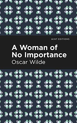 9781513271255: A Woman of No Importance (Mint Editions)