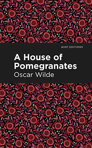 9781513271293: A House of Pomegranates (Mint Editions)