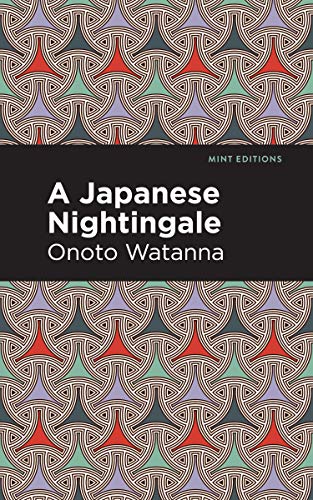 9781513271323: A Japanese Nightingale (Mint Editions)