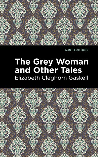 Imagen de archivo de The Grey Woman and Other Tales (Mint Editions) a la venta por Lakeside Books