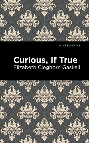 Stock image for Curious, If True (Mint Editions (Horrific, Paranormal, Supernatural and Gothic Tales)) for sale by Lucky's Textbooks