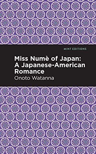 9781513271545: Miss Nume of Japan: A Japanese-American Romance (Mint Editions)