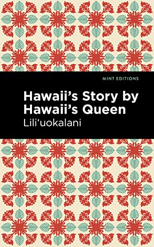Imagen de archivo de Hawaii's Story by Hawaii's Queen (Mint Editions (Hawaiian Library)) a la venta por GF Books, Inc.