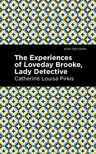 Beispielbild fr The Experience of Loveday Brooke, Lady Detective (Mint Editions) zum Verkauf von Lakeside Books