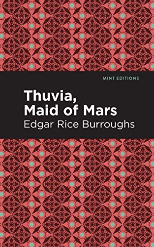Stock image for Thuvia, Maid of Mars (Mint Editions (Scientific and Speculative Fiction)) for sale by Once Upon A Time Books