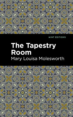 9781513272238: The Tapestry Room: A Child's Romance (Mint Editions)