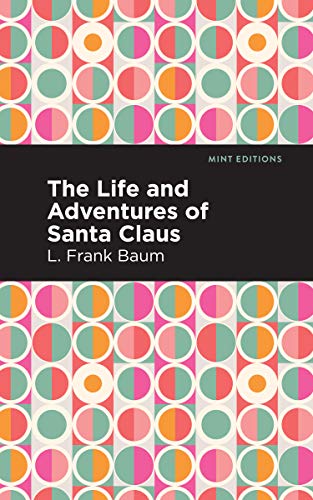 

Life and Adventures of Santa Claus