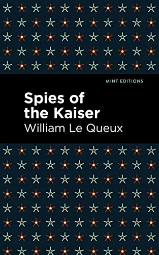 Beispielbild fr Spies of the Kaiser (Mint Editions (Crime, Thrillers and Detective Work)) zum Verkauf von Lakeside Books