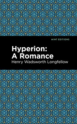 Hyperion: A Romance (Mint Editions) - Longfellow, Henry W.