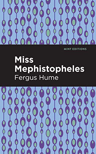 9781513278353: Miss Mephistopheles: A Novel (Mint Editions (Crime, Thrillers and Detective Work))