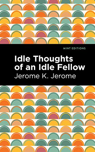 9781513278520: Idle Thoughts of an Idle Fellow